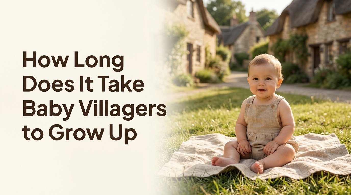 How Long Does It Take Baby Villagers to Grow Up