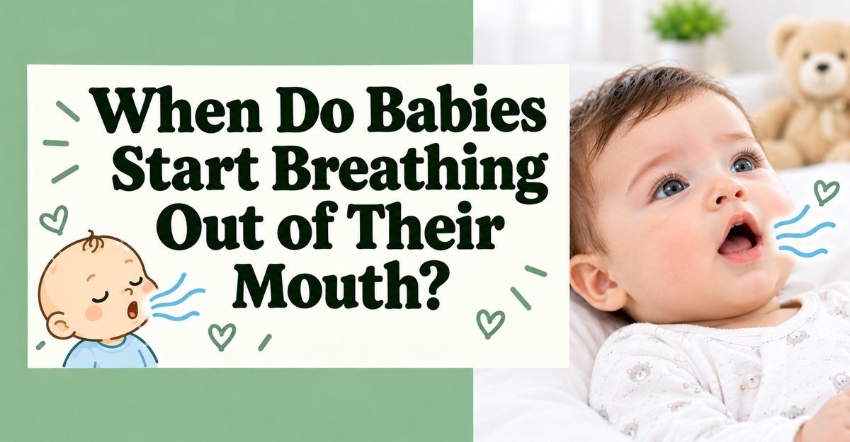 When Do Babies Start Breathing Out of Their Mouth